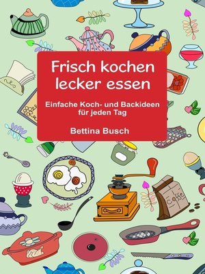 cover image of Frisch kochen--lecker essen